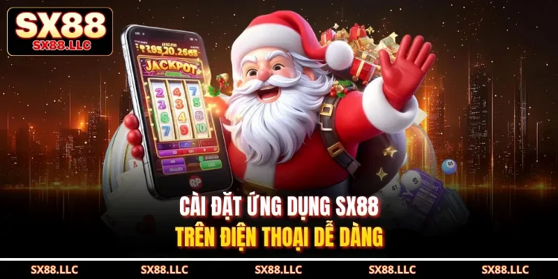 Cài đặt ứng dụng SX88 trên điện thoại dễ dàng