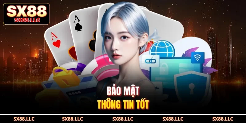 Bảo mật thông tin tốt