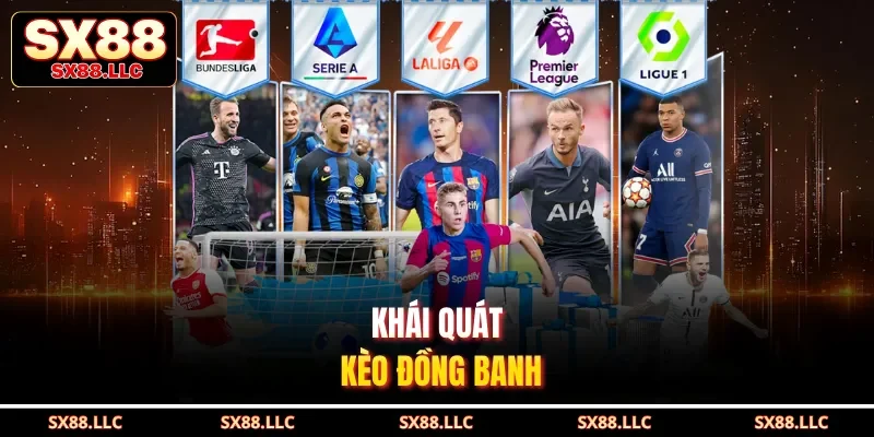 Khái quát kèo đồng banh